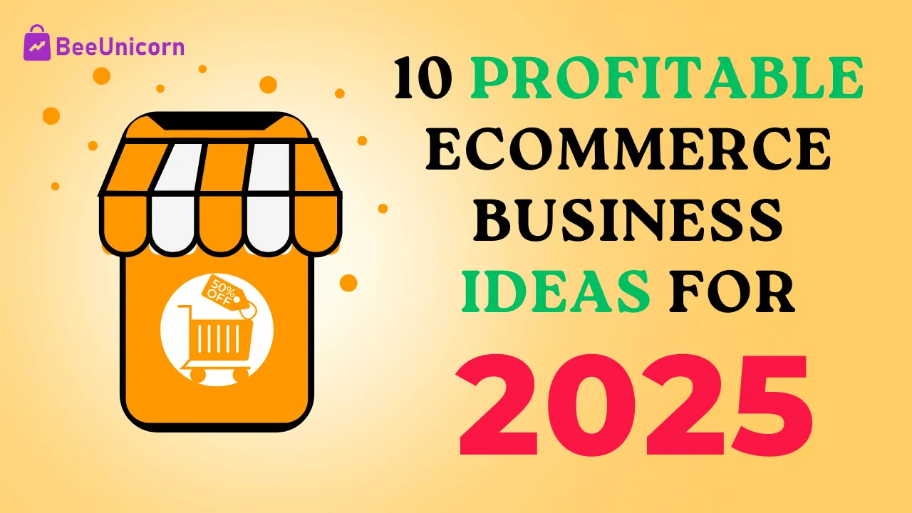 10 Profitable Ecommerce Business Ideas for 2025