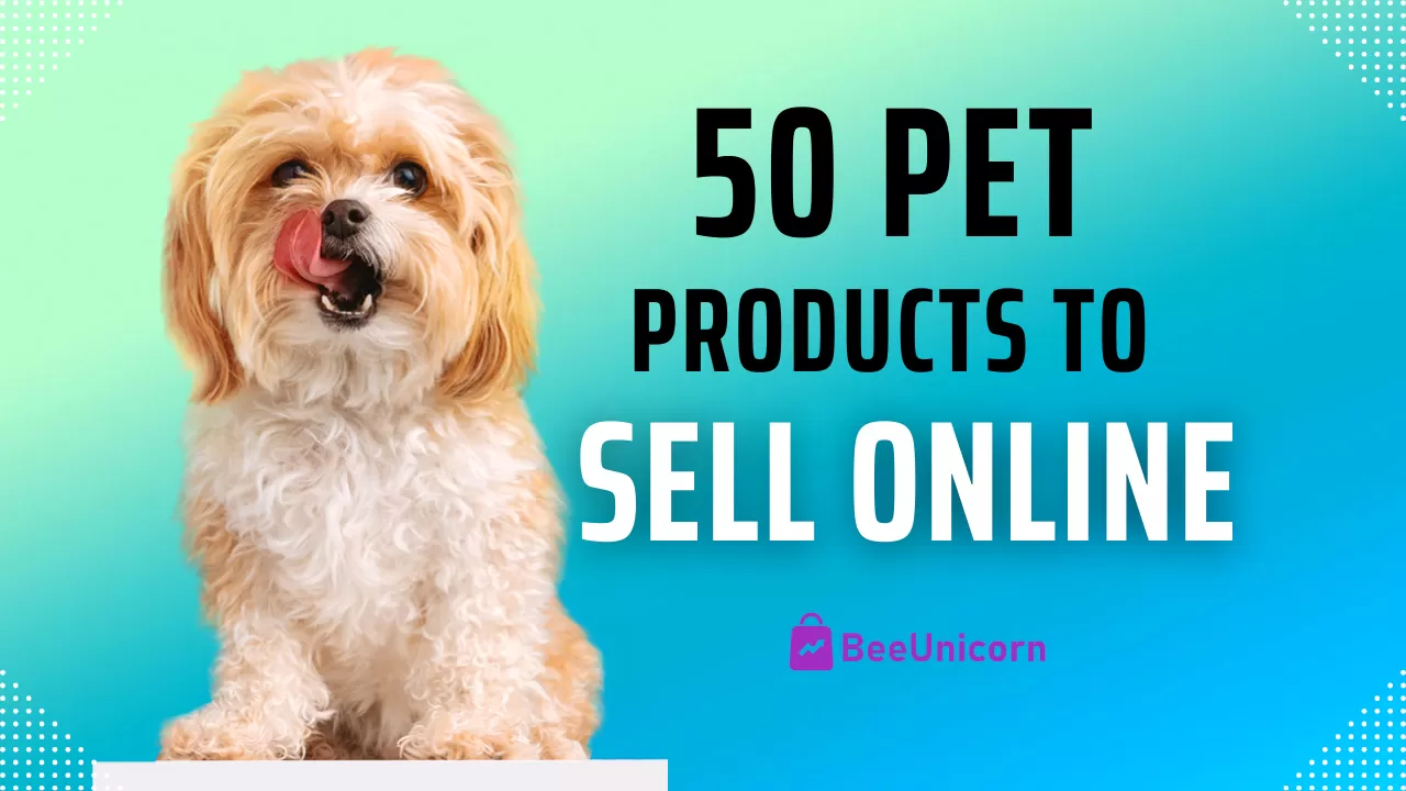 50 Pet Product Ideas for a Successful E-commerce Business